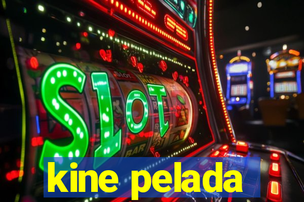 kine pelada